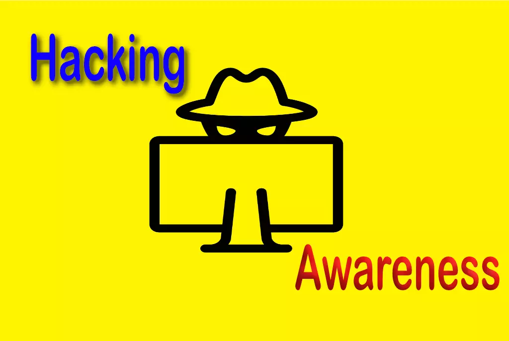 Awareness for hacking