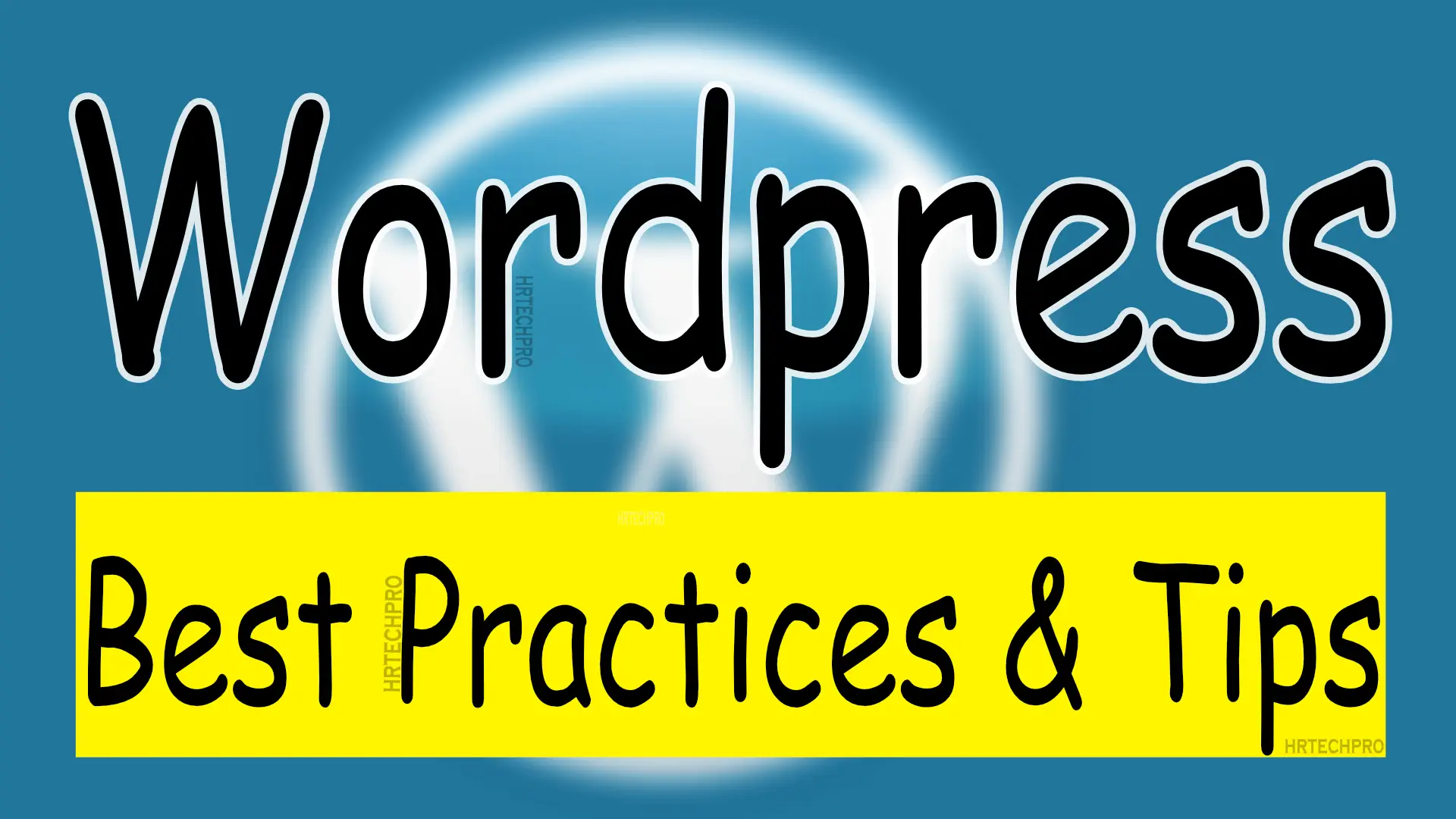 WordPress Best Practices and Tips